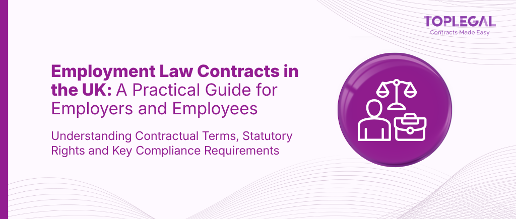 Employment Law Contracts in the UK: A Practical Guide for Employers and Employees